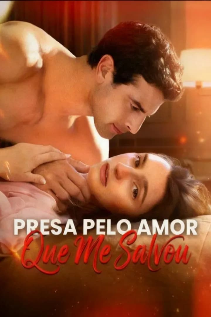 Presa Pelo Amor Que Me Salvou