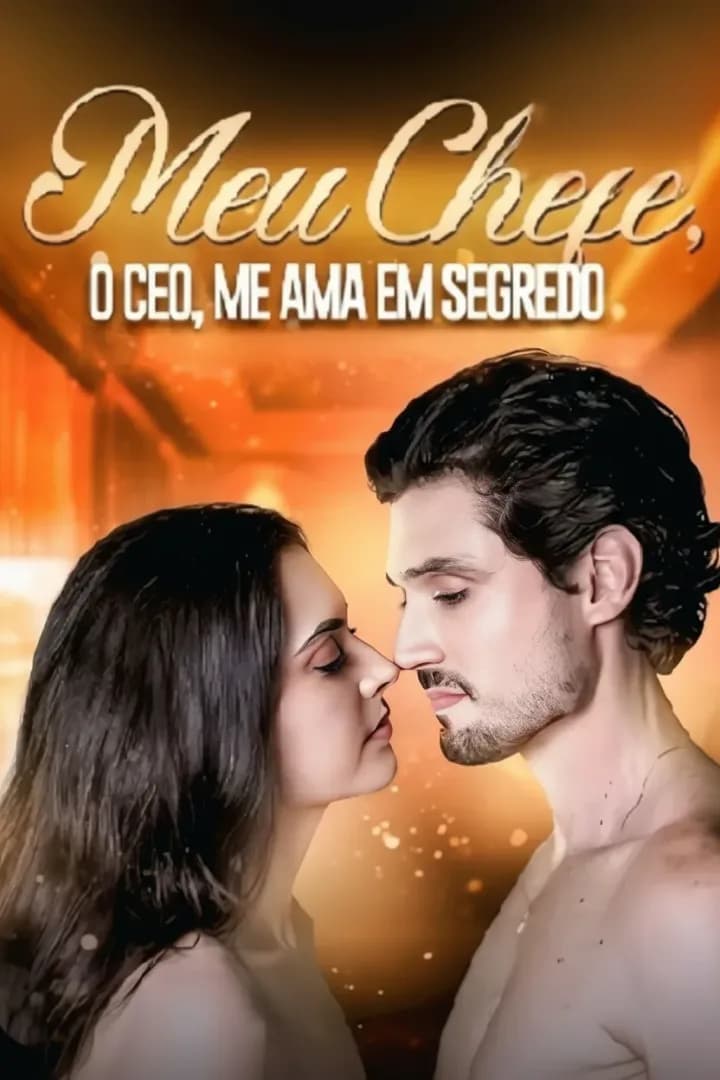 Meu Chefe, O CEO, Me Ama em Segredo